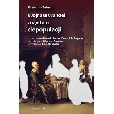 Wojna w Wandei a system depopulacji - Grakchus Babeuf