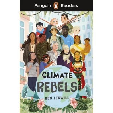 Climate Rebels. Penguin Readers Level 2 wer. angielska - Ben Lerwill