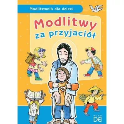 Modlitwy za przyjaci�. Modlitewnik dla dzieci - Jolanta Ko�odziejska