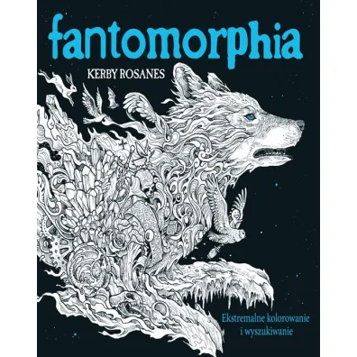 Fantomorphia Ekstremalne kolorowanie i wyszukiwanie - Kerby Rosanes