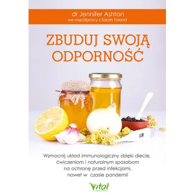 Zbuduj swoj� odporno�� - Sarah  Toland, Jennifer Ashton