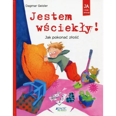 Jestem wcieky! Jak pokona zo - Dagmar Geisler
