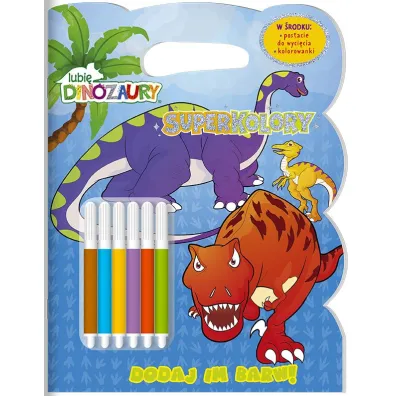 Lubi� dinozaury. Superkolory