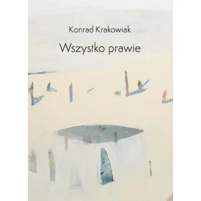 Wszystko prawie - Konrad Krakowiak