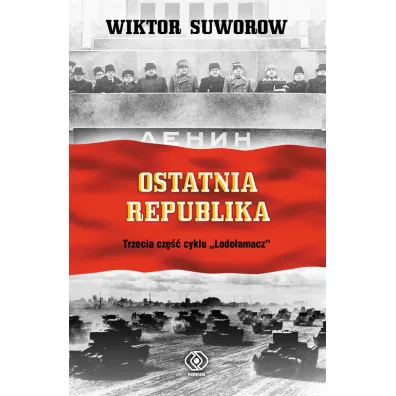Ostatnia republika lodo�amacz Tom 3 - Wiktor Suworow