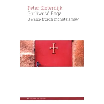 Gorliwo�� Boga - Peter Sloterdijk