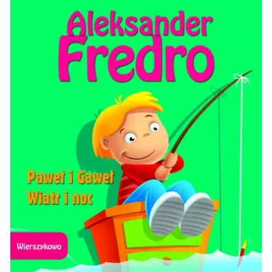 Wierszykowo. Pawe i Gawe, Wiatr i noc - Aleksander Fredro