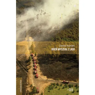 Ogie� wyszed� z lasu - Dawid Iwaniec