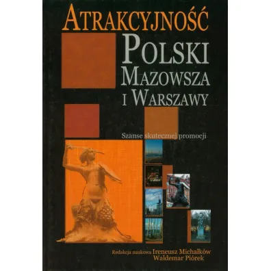 Atrakcyjno�� Polski, Mazowsza i Warszawy - Ireneusz Micha�k�w, Waldemar Pi�rek