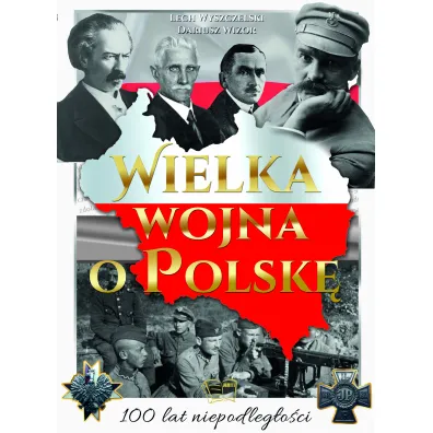 Wielka wojna o Polsk�