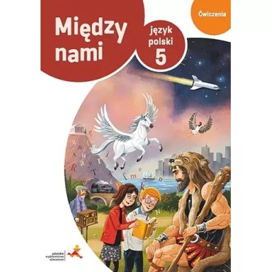 Midzy nami. Jzyk polski 5. wiczenia (Wersja B) - Agnieszka uczak, Anna Murdzek