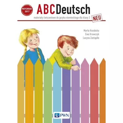 ABCDeutsch neu 3. Materiay wiczeniowe do jzyka niemieckiego dla klasy 3 szkoy podstawowej - Ewa Krawczyk, Lucyna Zastpio, Marta Kozubska