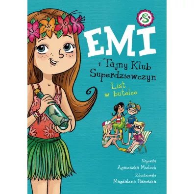 List w butelce. Emi i Tajny Klub Superdziewczyn. Tom 8 - Agnieszka Mielech