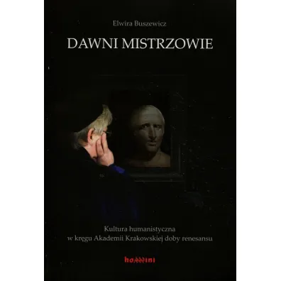 Dawni mistrzowie - Elwira Buszewicz