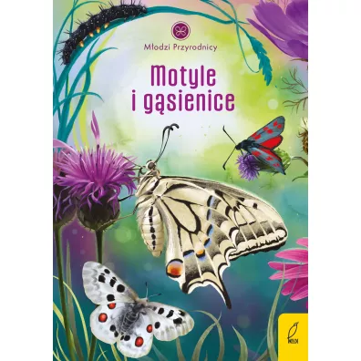 M�odzi przyrodnicy. Motyle i g�sienice - Patrycja Zarawska