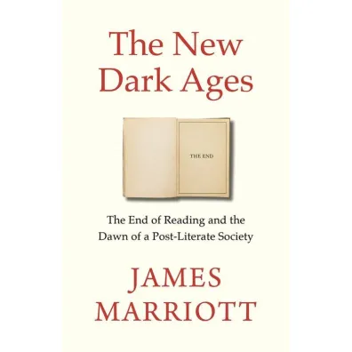 The New Dark Ages - James  Marriott