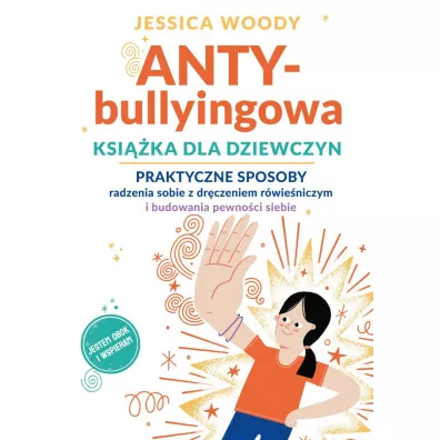ANTYbullyingowa ksi��ka dla dziewczyn - Jessica Woody
