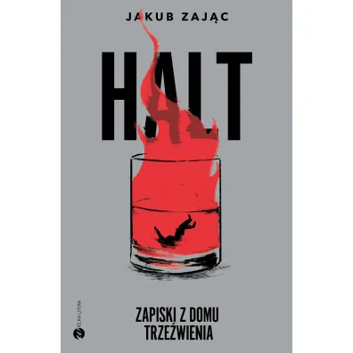 Halt. Zapiski z domu trze�wienia - Jakub  Zaj�c