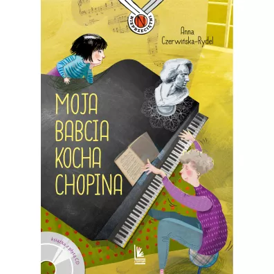 Moja babcia kocha Chopina - Anna Czerwiska-Rydel