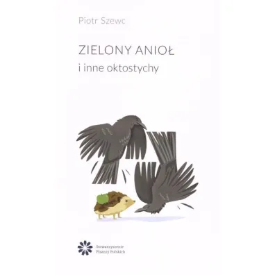Zielony anio� i inne oktostychy - Piotr Szewc