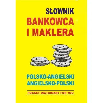 S�ownik bankowca i maklera polsko-angielski angielsko-polski - Jacek Gordon