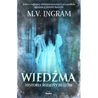 Wied�ma. Historia rodziny Bell�w