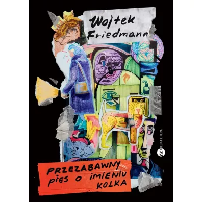 Przezabawny pies o imieniu Kolka - Wojciech  Friedmann