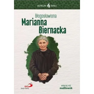 B�ogos�awiona Marianna Biernacka - Ma�gorzata Strzelec, Sylwia  Kanak