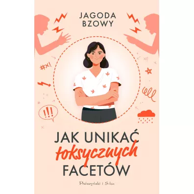 Jak unika� toksycznych facet�w - Jagoda Bzowy