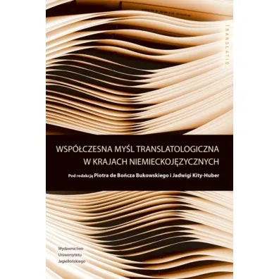 Wsp�czesna my�l translatologiczna w krajach niemieckoj�zycznych - Jadwiga Kita-Huber, Piotr de Bo�cza Bukowski