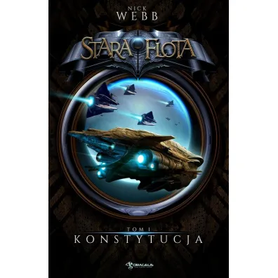 Konstytucja. Stara Flota. Tom 1 - Nick Webb