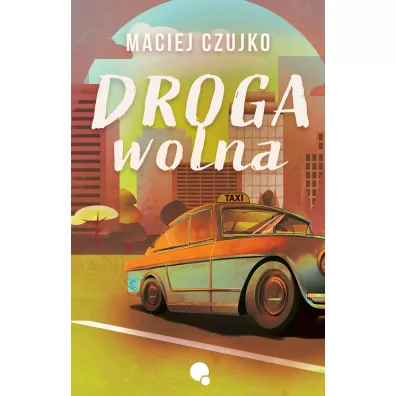 Droga wolna - Maciej Czujko