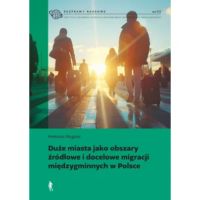 Du�e miasta jako obszary �r�d�owe i docelowe migracji mi�dzygminnych w Polsce - Mateusz D�ugosz