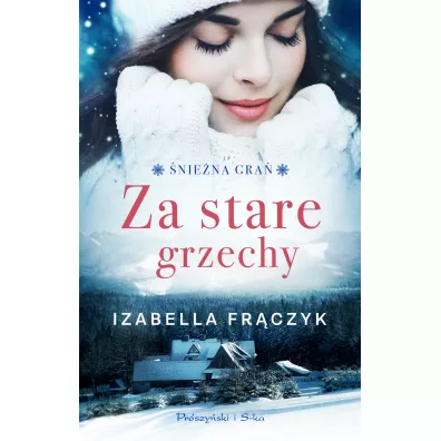 Za stare grzechy /�nie�na zima Tom 1 - Izabella Fr�czyk