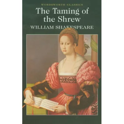 The Taming of the Shrew. Wordsworth Classics wer. angielska - William Shakespeare