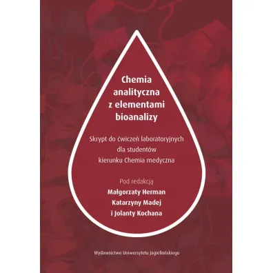 Chemia analityczna z elementami bioanalizy skrypt z �wicze� laboratoryjnych dla student�w kierunku chemii medycznej
