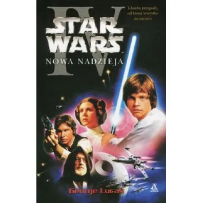 Nowa nadzieja * * - George Lucas