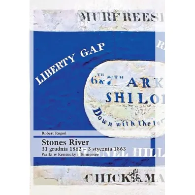 Stones river 31 grudnia 1862 - 3 stycznia 1863 - Robert  Rogo�