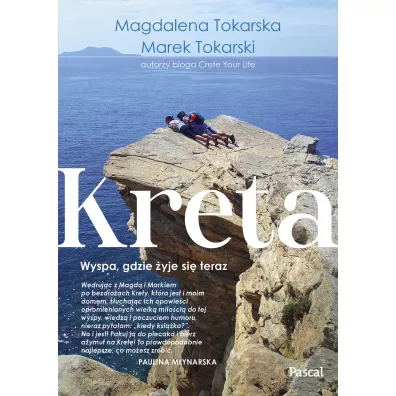Kreta. Wyspa, gdzie yje si teraz - Marek Tokarski, Magdalena  Tokarska