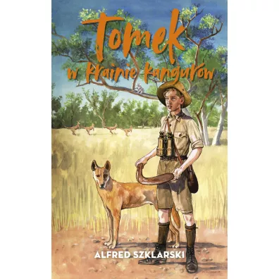 Tomek w krainie kangur�w. Przygody Tomka Wilmowskiego. Tom 1 - Alfred Szklarski