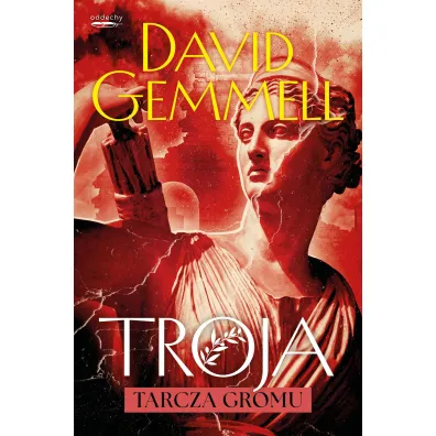 Tarcza gromu. Cykl Troja. Tom 2