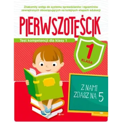 Test kompetencji dla klasy 1. Pierwszote�cik - Katarzyna Zio�a-Zemczak