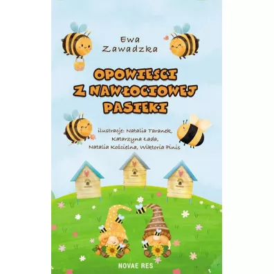 Opowie�ci z Naw�ociowej Pasieki - Ewa Zawadzka