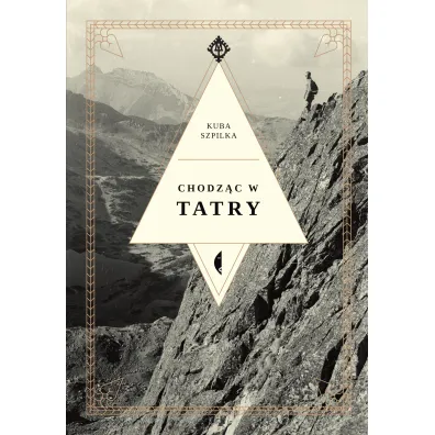 Chodz�c w Tatry - Jakub Szpilka