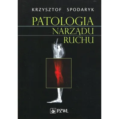 Patologia narz�du ruchu - Krzysztof Spodaryk