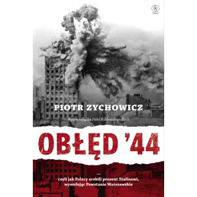 Ob��d'44 - Piotr Zychowicz
