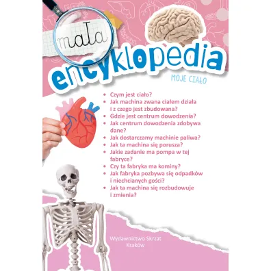 Ma�a encyklopedia. Moje cia�o