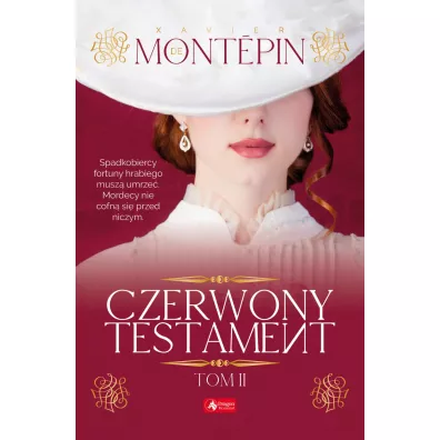Czerwony testament. Tom 2 - Xavier  De Mont�pin