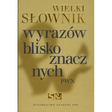 Wielki s�ownik wyraz�w bliskoznacznych - Miros�aw Ba�ko