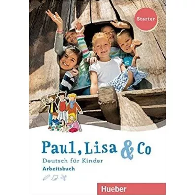 Paul, Lisa & Co. Starter. Arbeitsbuch - Manuela Georgiakaki, Monika Bovermann, Renate Zscharlich